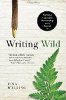 Writing Wild: Forming a Creative Partnership with Nature by Tina Welling.