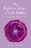 This article was written by the author of the book: The Lightworkers' Circle Guide by Wendy Stokes.